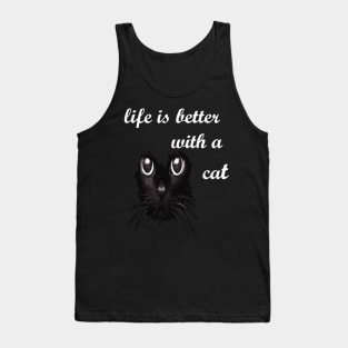 life is better with a cat 2 Tank Top